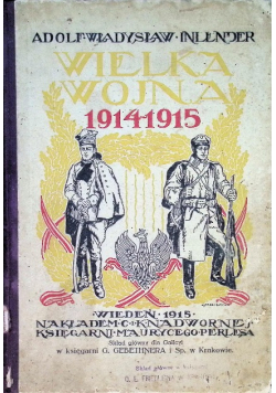 Wielka Wojna 1914 - 1915 Tom 1 1915 r.