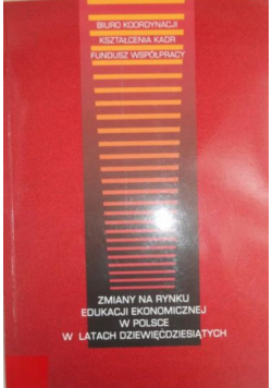 Zmiany na rynku edukacji ekonomicznej w Polsce w latach dziewięćdziesiątych