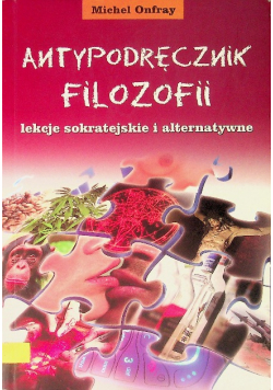 Antypodręcznik filozofii Lekcje sokratejskie i alternatywne