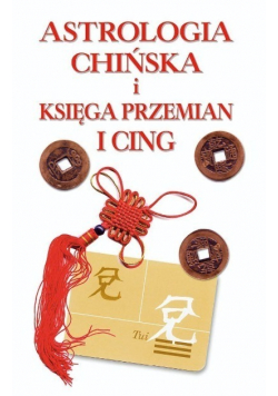 Astrologia chińska i Księga przemian I Cing