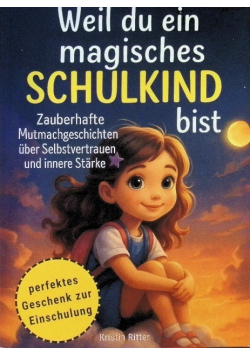 Weil du ein magisches Schulkind bist