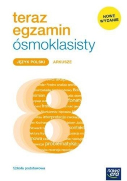 Teraz egzamin ósmoklasisty J.polski Arkusze