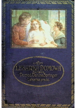 Lekarka domowa Tom 1 ok. 1928 r.