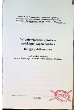 W dziewięćdziesięciolecie polskiego więziennictwa
