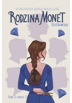 Rodzina Monet Królewna Tom 2 Część 2