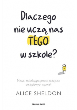 Dlaczego nie uczą nas tego w szkole