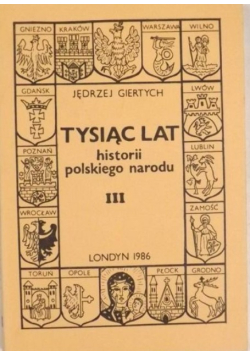 Tysiąc lat historii polskiego narodu  Tom III