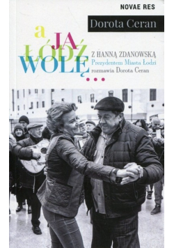 A ja Łódź wolę