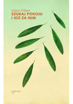 Szukaj pokoju i idź za nim