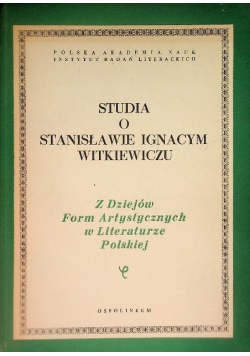 Studia o Stanisławie Ignacym Witkiewiczu