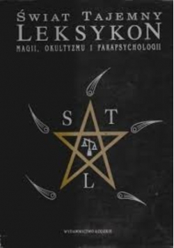 Świat tajemny Leksykon magii okultyzmu i parapsychologii