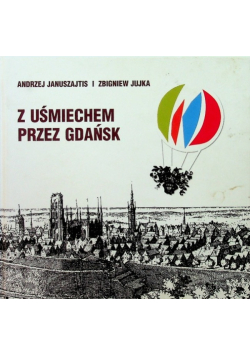 Z uśmiechem przez Gdańsk