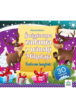 Świąteczne zadania z wioski Mikołaja. Reniferowe łamigłówki