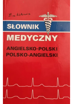 Słownik medyczny angielsko - polski polsko - angielski