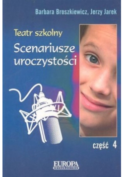 Teatr szkolny Część 4 Scenariusze uroczystości