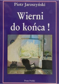 Wierni do końca!