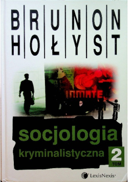 Socjologia kryminalistyczna Tom 2