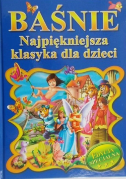 Baśnie najpiękniejsza klasyka dla dzieci