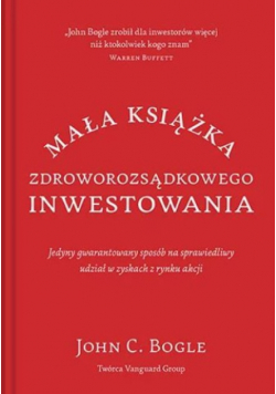 Mała książka zdroworozsądkowego inwestowania