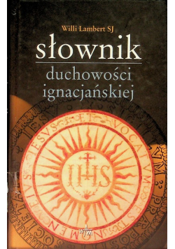 Słownik duchowości ignacjańskiej