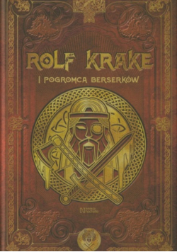 Mitologia Nordycka Tom 59 Rolf Krake i pogromca berserkerów