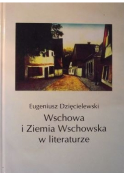 Wschowa i Ziemia Wschowska w literaturze