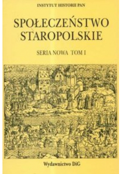 Społeczeństwo Staropolskie Tom 1