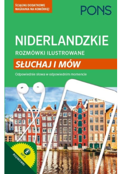 Niderlandzkie rozmówki ilustrowane Słuchaj i mów