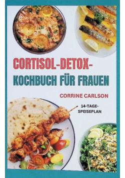 Cortisol Detox Kochbuch fur Frauen