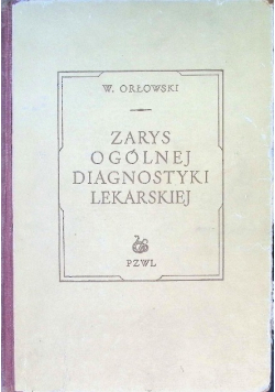 Zarys ogólnej diagnostyki lekarskiej