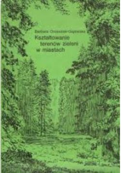Kształtowanie terenów zieleni w miastach
