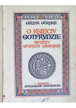 O księciu Gotfrydzie rycerzu Gwiazdy Wigilijnej, 1938 r.