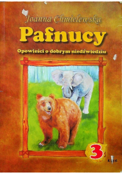 Pafnucy Opowieści o dobrym niedźwiedziu 3