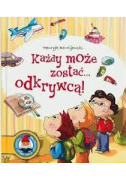 Każdy może zostać odkrywcą