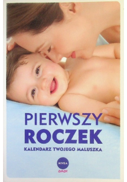 Pierwszy roczek Kalendarz Twojego Maluszka