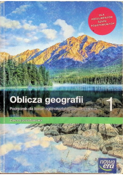 Oblicza geografii 1 Podręcznik dla liceum i technikum Zakres podstawowy