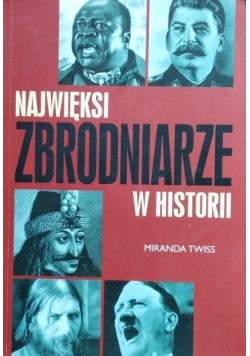 Najwięksi zbrodniarze w historii