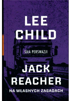 Siła Perswazji Jack Reacher na własnych zasadach Tom 7