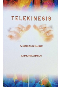Telekinesis: A Serious Guide