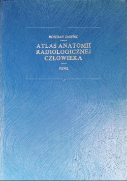 Atlas Anatomii Radiologicznej Człowieka