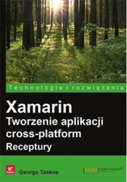 Xamarin. Tworzenie aplikacji cross - platform