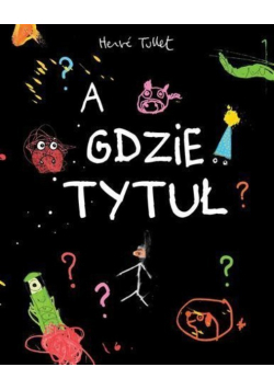 A gdzie tytuł
