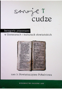 Swoje i cudze Tom 3 Słowiańszczyzna Południowa
