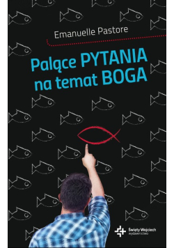 Palące pytania na temat Boga