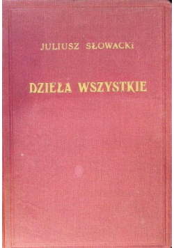 Słowacki Dzieła wszystkie Tom I