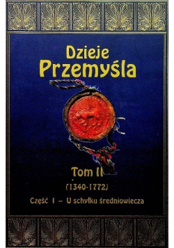 Dzieje Przemyśla Tom 2 Część 1