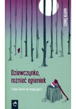 Dziewczynko roznieć ogieniek