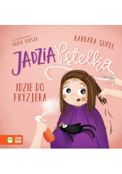 Jadzia Pętelka idzie do fryzjera