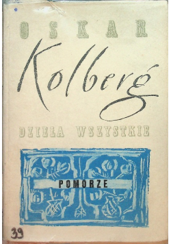 Kolberg Dzieła wszystkie Pomorze