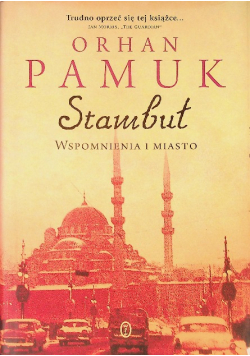 Stambuł Wspomnienia i miasto